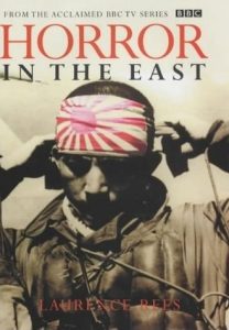 Horror in the East: The Japanese at War 1931-1945
